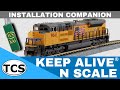 N Scale Keep Alive® | Installation Companion