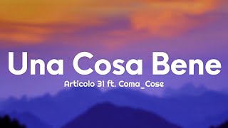 Articolo 31 - Una Cosa Bene ft. Coma_Cose (Testo/Lyrics)