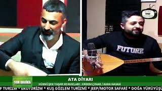 Hüsnüşen Yaşar'la Ata Diyarı - Konuklar: Kara Hasan (Hasan YİĞİT) \u0026 Erdem ÇINAR (22 Mart 2024)