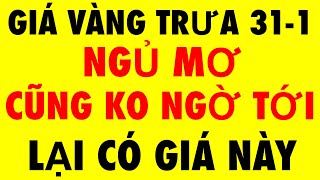 Giá vàng 9999 mới nhất hôm nay 31-1-2025 - Giá vàng hôm nay - Giá vàng 9999 - Giá vàng 9999 mới nhất