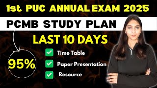 1st PUC Annual Exam 2025 Study Plan | PCMB 10 Days Study Plan @BotanyBloom5