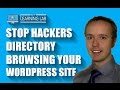 Prevent Directory Browsing On Your WordPress - Hackers Love Directory Browsing | WP Learning Lab