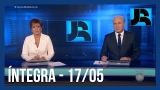 Assista à íntegra do Jornal da Record | 17/05/2022