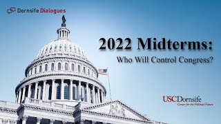 2022 Midterms: Who Will Control Congress?