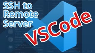 Connect to a Remote Server with SSH in VS Code -- Step-by-Step Tutorial
