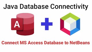 How to Connect MS Access Database and Netbeans || Java Database Connectivity