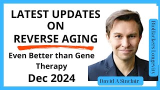 Latest updates on Reverse Aging from David Sinclair 2024