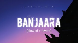 Banjaara lofi [slowed + reverb] ek villain | ikingaamir