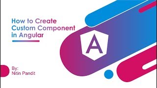 How to Create Custom Component in Angular | Angular Tutorial Chapter 4