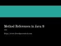 Java 8 Method Reference Tutorial Part 2