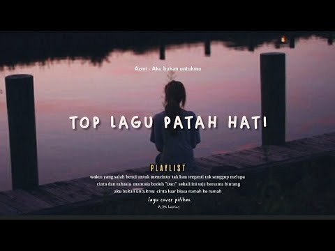 Playlist Top Lagu Patah Hati Lagu Cover Pop Indonesia Youtube Music
