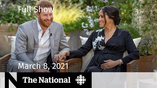 CBC News: The National | Fallout from Harry and Meghan’s interview | March 8, 2021