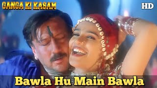 Bawla Hu Main Bawla - Jhankar - HD Video Song Lyrical🎧🎵 | Ganga Ki Kasam (1999) | Jackie Shroff,