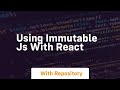 Using immutable js with react
