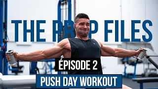 Push day workout | The prep files episode 2