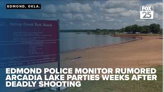 Edmond police monitor rumored Arcadia Lake parties weeks after deadly shooting