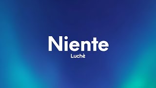 Luchè - Niente (Testo/Lyrics)