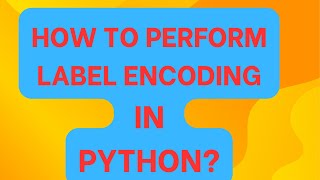 PYTHON PROGRAM TO DEMONSTARTE LABEL ENCODING..#pythonprogramming #machinelearning #datascience