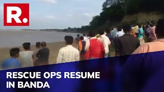 NDRF Teams Resume Rescue Operation After Boat Capsizes In Yamuna River In Banda; 3 Dead