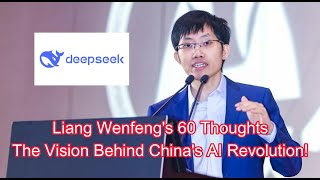 60 Profound Insights from DeepSeek Founder Liang Wenfeng -The Vision Behind China's AI Revolution! 🌐