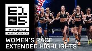 HYROX E15 | HONG KONG MAJOR | WOMEN'S RACE HIGHLIGHTS - Extended