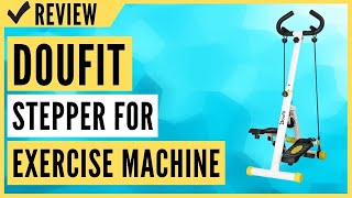 Doufit Stepper for Exercise Machine Review