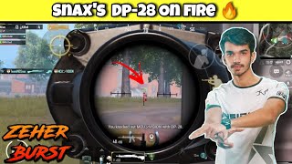 Snax's Dp 28 On Fire 🔥 | Full Zeher Burst Gameplay | SUMIT GAMING