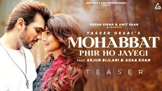 (TEASER) Mohabbat Phir Ho Jayegi - Arjun Bijlani & Adaa Khan | Yasser Desai | Nayeem - Shabir | 2021
