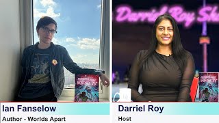 The Darriel Roy Show - Worlds Apart Author, Ian Fanselow