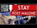 Stay Guitar Tutorial - Post Malone Guitar Lesson 🎸|Solo + Chords + No Capo + Guitar Cover|