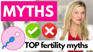A Fertility Doctor Reviews Top Fertility Myths
