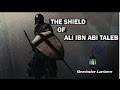 The Shield Of Ali Ibn Abi Taleb ᴴᴰ | Mohamed Hoblos