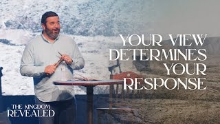 Your View Determines Your Response