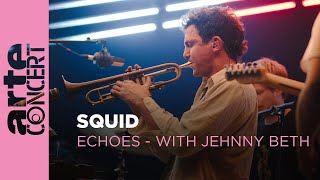 Squid - Echoes with Jehnny Beth - ARTE Concert