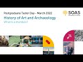 History of Art and Archaeology: Postgraduate Taster Day 2022