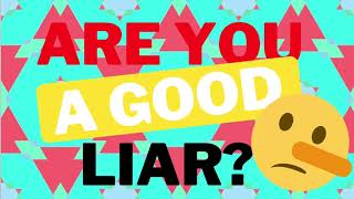 Are You A Good Liar? Find Out in 5 Seconds