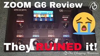 Zoom G6 Review: They RUINED it!