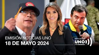 RESUMEN DE LA EMlSIÓN 18 DE MAYO DE 2O24 | Noticias UNO