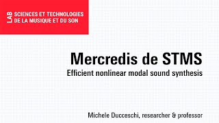 Mercredis de STMS : Synthèse sonore modale non linéaire efficace