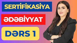 SERTİFİKASİYA Ədəbiyyat DƏRS -1. Günay Həsənzadə. (051-580-94-28)