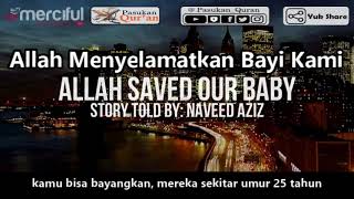 #1 Keajaiban Allah - Allah menyelamatkan Bayi kami