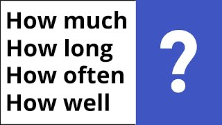 How much, how long, how often, how well | Grammar quiz