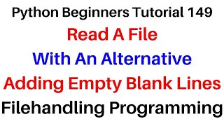 #148 Python Beginner Tutorial | Read a File With Alternate Blank Lines