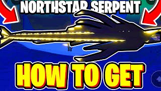 How To GET NORTHSTAR SERPENT In Fisch! Roblox