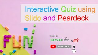 Interactive Quiz using Slido and Peardeck