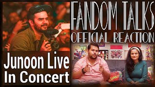 Fandom Talks | Irfan Junejo | JUNOON LIVE IN CONCERT | Indian Reaction | Junoon Reunion 2018