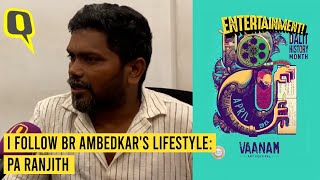 Pa Ranjith on Following Ambedkar & Organising 'Vaanam Art Festival' In Dalit History Month|The Quint