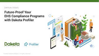 Future-Proof Your EHS Compliance Programs | Dakota Profiler