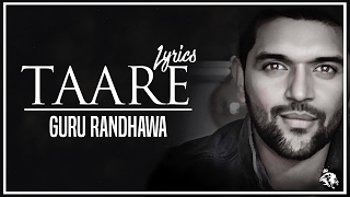 Taare | Lyrics | Guru Randhawa | Latest Punjabi Song 2017 | Syco TM