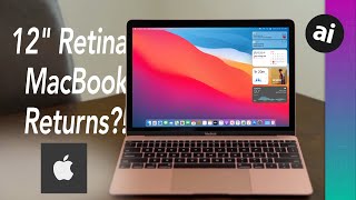 12" Retina MacBook REVIVED As First Apple Silicon Mac?!